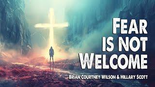 Fear is Not Welcome | Brian Courtney Wilson and Hillary Scott (Worship Lyric Video)