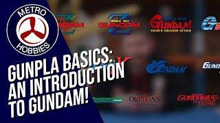 An Introduction to Bandai's Gundam! | A Metro Hobbies Bandai Gunpla Primer