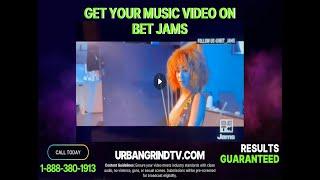 Get Your Music Video on BET Jams with Urban Grind TV – Guaranteed Airplay & Industry Exposure!