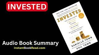 Invested Audiobook Summary  - Danielle Town and Phil Town | Free Book Review