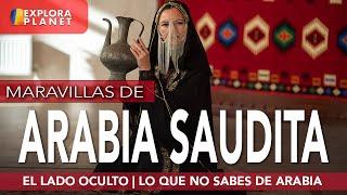 MARAVILLAS DE ARABIA SAUDITA | LA BELLEZA OCULTA DE ARABIA SAUDITA