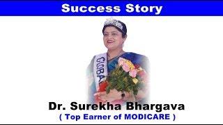 Success Story of Dr.Surekha Bhargava - Top Earner of MODICARE