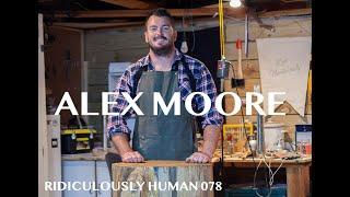 The Ridiculously Human Podcast - Best of 2019 - Alex Moore