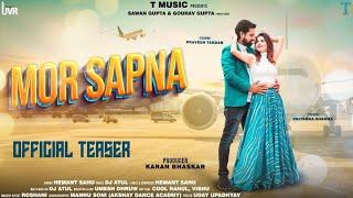 Mor Sapna || Teaser || Hemant Sahu ||   Praveen & Priyanka || T.Music Production