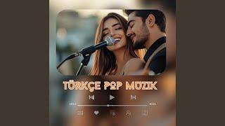 "Türkçe Pop Müziği (Her Duyguya Hit Şarkılar) Turkish Pop Essentials"