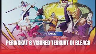 Peringkat 8 Visored Terkuat di Bleach, Mana Jagoan Kalian?