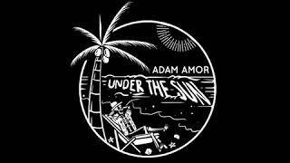 Under The Sun | Adam Amor