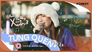 [XHTDRLX3] Từng Quen - Lâm Bảo Ngọc live đầy da diết tại Xuân Hạ Thu Đông, rồi lại Xuân mùa 3