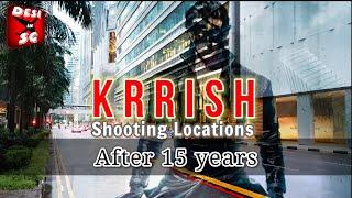 Shooting locations of Krrish movie after 15 years | A Quick tour | Desi in SG