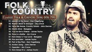 Classic Folk & Country Songs 60s 70s  Dan Fogelberg, Jim Croce, John Denver, James Taylor 