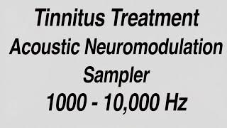 Tinnitus Treatment with Acoustic Coordinated Reset Neuromodulation Tone Samples for 1000 - 10,000 Hz