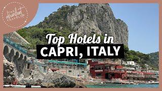 What Hotel You Should Stay at in Capri | Capri Hotel Recommendations