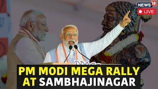 PM Modi Live In Chhatrapati Sambhajinagar  Ahead Of Maharashtra Assembly Elections 2024 | N18L