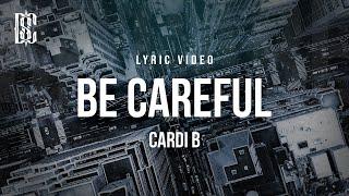 Cardi B - Be Careful | Lyrics