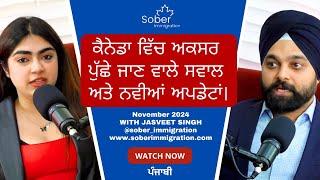 Canada Immigration Latest FAQ with Mr. Jasveet Singh october 2024