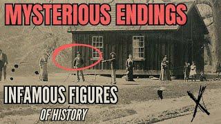 Mysterious Endings of History's Most Infamous Figures