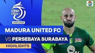 Madura United FC VS Persebaya Surabaya  - Highlights | BRI Liga 1 2024/25