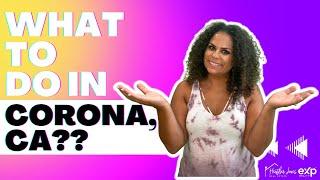 What to Do in Corona, California