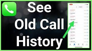 How To See Old Call History On iPhone