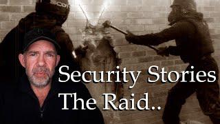 Security Stories  - The Raid