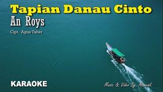 KARAOKE TAPIAN DANAU CINTO - ANROYS | Mamenk Pro