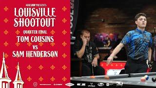 Louisville Shootout | Quarter Final | Tom Cousins vs Sam Henderson