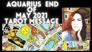 Aquarius End of May 2021 Tarot Cut the Cords! Spirit is guiding you!