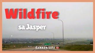 SA TINDI NG INIT MAY WILDFIRE NA SA JASPER! | BUHAY CANADA