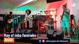 RAY O! MBA FANIRIAKO | ANDO