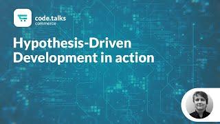 code.talks commerce 2019 - Hypothesis - Driven Development in action