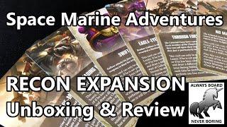 Space Marine Adventures Recon Mission Expansion - Unboxing & Review