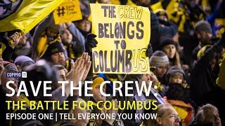 The Battle For Columbus | Save The Crew | Episode 1