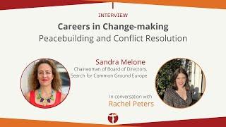 Careers in Change-making: A Career in Peacebuilding with Sandra Melone, Search for Common Ground