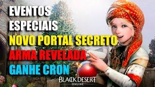 Eventos Especiais Novo Portal Secreto, Arma Nova Classe e Ganhe Cron | Black Desert Online