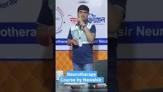 Neurotherapy By Nawalsir Neurotherapist | Neurotherapy Course by #Nawalsir