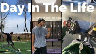 DAY IN THE LIFE OF A FOOTBALLER | Going back to Spain