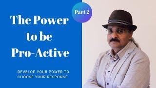 How to be Proactive rather than Reactive | The 7 Habits of Highly Effective People 