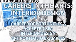 CAREERS IN THE ARTS – INTERIOR DESIGN – CAREER OPPORTUNITIES AND ACCEPTED ART PORTFOLIO EXAMPLES