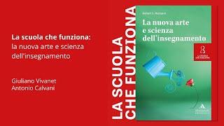 La scuola che funziona | Giuliano Vivanet, Antonio Calvani