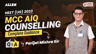 NEET UG 2023: Step by Step Process of MCC AIQ Counselling | New Updates & Rules | ALLEN