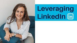 Leveraging LinkedIn in 2023