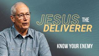 Jesus The Deliverer | Know Your Enemy | ResLife Church | Duane Vander Klok