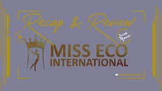 INSIDE PAGEANT POLICE - Recap & Review Miss Eco International 2022