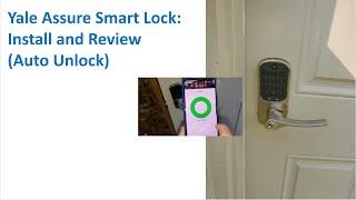 Yale Assure Smart Lock: Install and Review (Auto Unlock)