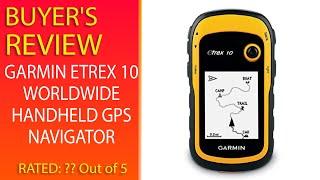 Review Of Garmin Etrex 10 Worldwide Handheld Gps Navigator