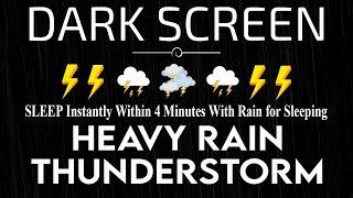 Relieve Stress And Sleep Better With Heavy Rain & Thunder Intense Sounds - Relaxation BLACK SCREEN