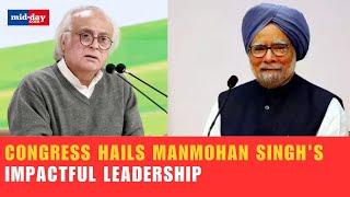 Congress leader Jairam Ramesh praises Dr. Manmohan Singh’s leadership & statesmanship