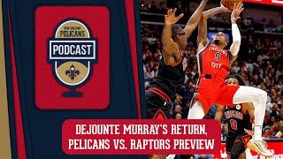 Dejounte Murray's return, Raptors preview | Pelicans Podcast 11/27/2024