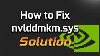 How to Fix nvlddmkm.sys in Windows 11 - [2025]