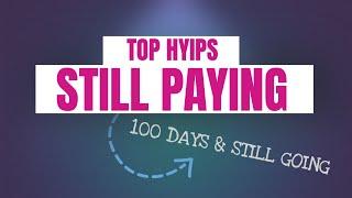 TOP 3 HYIP Still PAYING After 100 Days